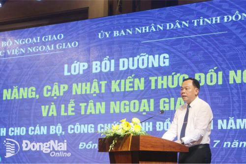 Đồng Nai và Học viện Ngoại giao tổ chức bồi dưỡng kỹ năng, cập nhật kiến thức đối ngoại và lễ tân ngoại giao