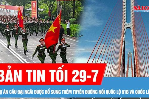 Bản tin tối 29-7: Dự án cầu Đại Ngãi được bổ sung tuyến nối Quốc lộ 91B và Quốc lộ 60; Mồ hôi đẫm áo chiến sĩ công an, giữa 'chảo lửa' thao trường cho nhiệm vụ A80