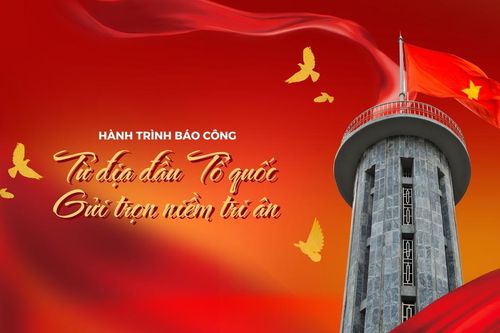 Hành trình báo công: Từ địa đầu Tổ quốc - Gửi trọn niềm tri ân