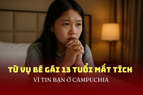 Từ vụ bé gái 13 tuổi mất tích vì tin bạn ở Campuchia: 'Đòn đau' cho cha mẹ thời nay