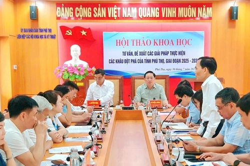 Hội thảo khoa học tư vấn, đề xuất các giải pháp thực hiện các khâu đột phá của tỉnh Phú Thọ, giai đoạn 2025-2030