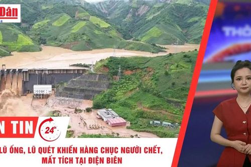 Thời sự 24h ngày 1/8/2025: Lũ ống, lũ quét khiến hàng chục người chết, mất tích tại Điện Biên