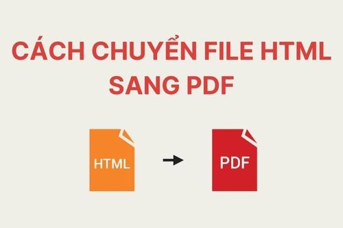 Cách chuyển HTML sang PDF online và offline đơn giản