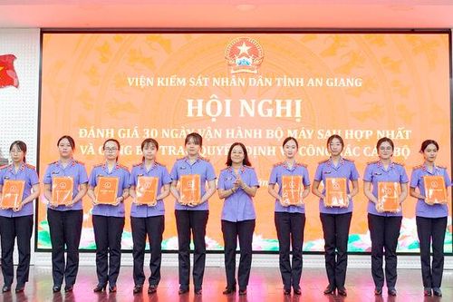 Viện Kiểm sát nhân dân tỉnh An Giang đánh giá sau 30 ngày vận hành tổ chức bộ máy sau hợp nhất