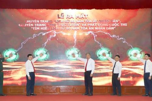 Ra mắt chuyên trang đặc biệt 'Lịch sử 80 năm Tòa án nhân dân' và phát động Cuộc thi 'Tìm hiểu lịch sử 80 năm Tòa án nhân dân'