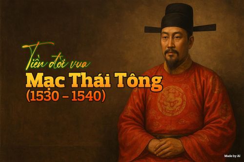 Tiền triều Mạc (1527 - 1592) - Kỳ II: Tiền đời vua Mạc Thái Tông (1530 - 1540) và Mạc Hiến Tông (1541 - 1546)