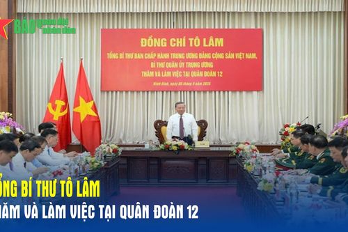 Tổng Bí thư Tô Lâm thăm và làm việc tại Quân đoàn 12