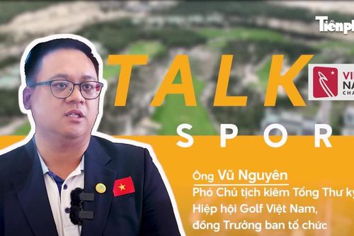 TALK SPORT: Giải Vô địch Golf Quốc gia là sân chơi hàng đầu, nâng tầm tài năng golf Việt