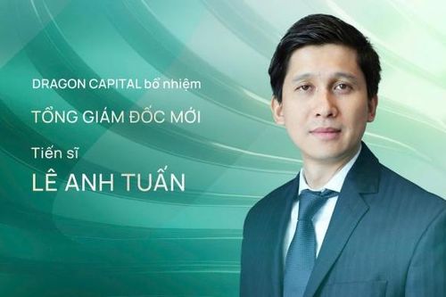 Bổ nhiệm ông Lê Anh Tuấn làm Tổng giám đốc Dragon Capital