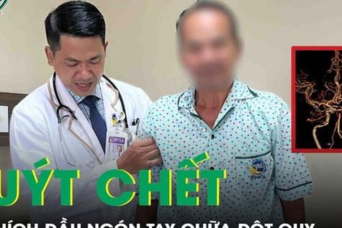 Người đàn ông suýt chết vì chích đầu ngón tay chữa đột quỵ