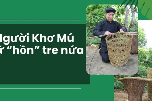 Người Khơ Mú giữ 'hồn' tre nứa