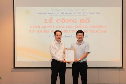 Trường ĐH Sư phạm Kỹ thuật Hưng Yên công bố Nghị quyết bổ nhiệm Phó Hiệu trưởng
