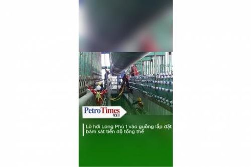 Lò hơi Long Phú 1 vào guồng lắp đặt, dự án bám sát tiến độ tổng thể