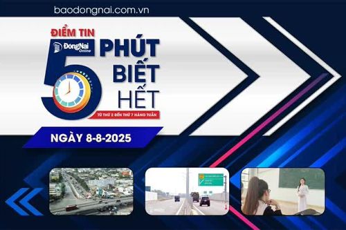 Điểm tin '5 phút biết hết' sáng 8-8: Bắt đầu thu phí sử dụng đường cao tốc Bến Lức - Long Thành từ ngày 10-8-2025