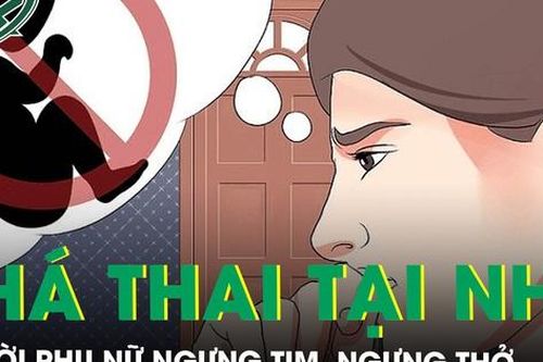 Ngưng tim, ngưng thở sau khi tự phá thai tại nhà