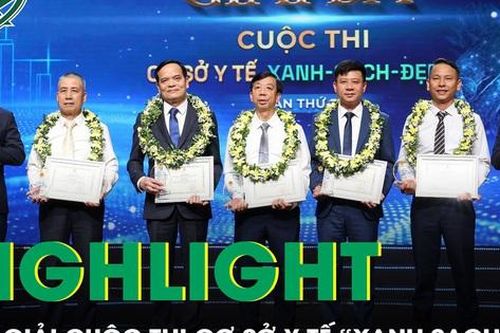 Highlight Lễ Trao giải Cuộc thi 'Cơ sở y tế Xanh - Sạch - Đẹp'