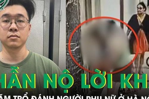 Phẫn nộ lời khai của gã xăm trổ đánh dã man một phụ nữ ở chung cư Hà Nội, hé lộ nguyên nhân mâu thuẫn