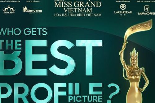 5 thí sinh sở hữu ảnh profile đẹp nhất tại Miss Grand VietNam