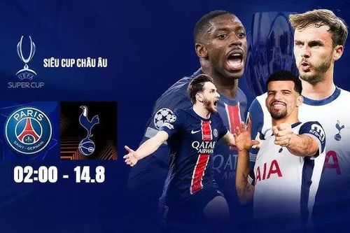 PSG và Tottenham chuẩn bị cho trận Siêu cúp châu Âu