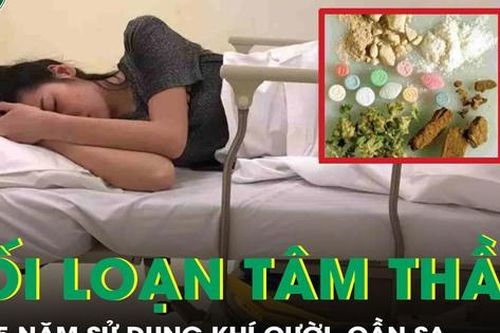 Cô gái 21 tuổi rối loạn tâm thần sau 5 năm sử dụng khí cười, cần sa