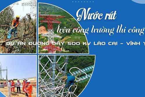Nước rút trên công trường thi công Dự án đường dây 500 kV Lào Cai - Vĩnh Yên