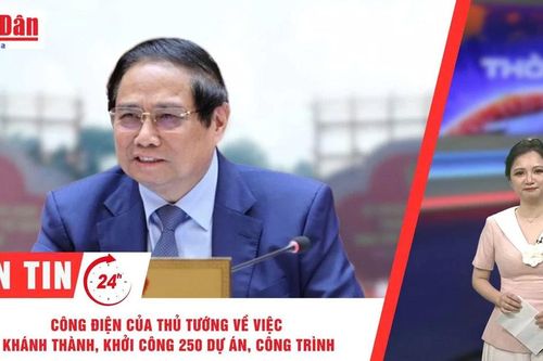 Thời sự 24h ngày 15/8/2025: Công điện của Thủ tướng về việc khánh thành, khởi công 250 dự án, công trình