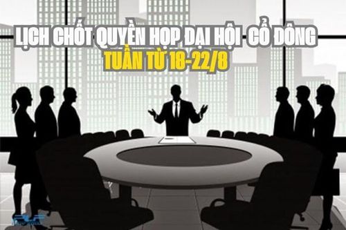 27 doanh nghiệp chốt quyền họp đại hội cổ đông tuần tới