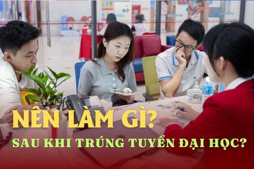 Tân sinh viên cần biết: 6 bước quan trọng sau khi trúng tuyển đại học