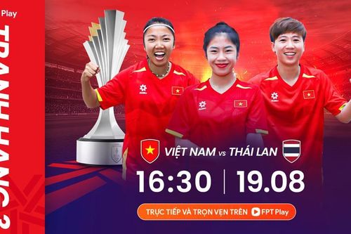 Nhận định trận đấu nữ Việt Nam vs nữ Thái Lan, 16h30 ngày 19.8: Quyết chiến vì danh dự