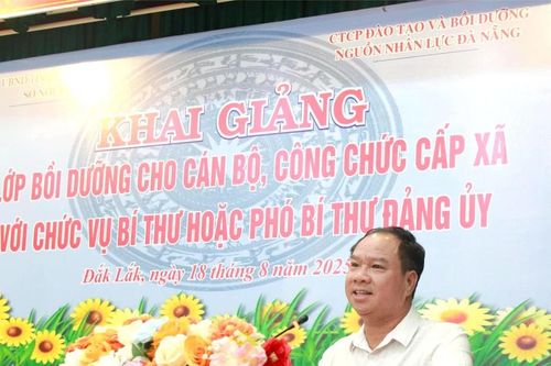 Đắk Lắk khai mạc lớp bồi dưỡng cho Bí thư, Phó Bí thư cấp xã năm 2025
