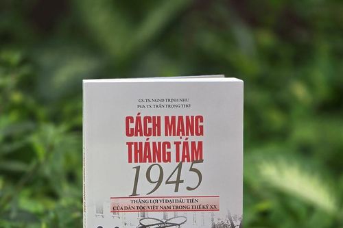 Tái bản sách 'Cách mạng tháng Tám 1945: Thắng lợi vĩ đại đầu tiên của dân tộc Việt Nam trong thế kỷ XX'