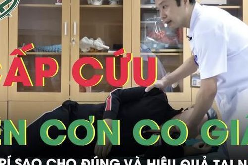 Hướng dẫn cách sơ cấp cứu người lên cơn co giật động kinh