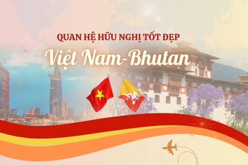Quan hệ hữu nghị tốt đẹp Việt Nam-Bhutan