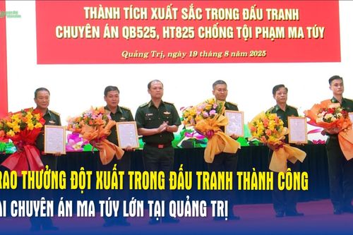 Trao thưởng đột xuất trong đấu tranh thành công hai chuyên án ma túy lớn tại Quảng Trị
