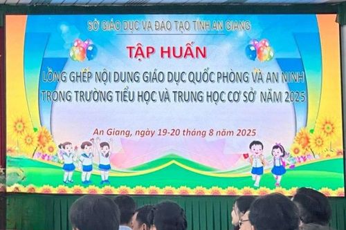An Giang tập huấn Giáo dục quốc phòng và an ninh cho cán bộ, giáo viên
