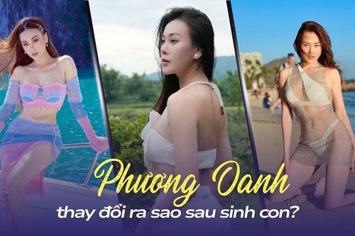 Thay đổi lớn của Phương Oanh sau khi làm mẹ 2 con