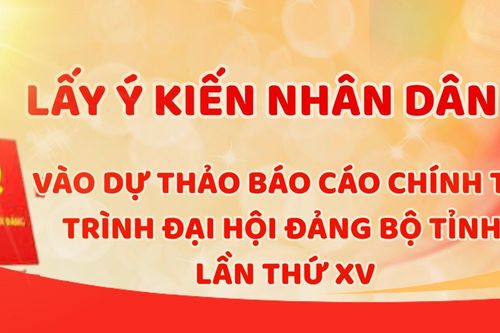 Lấy ý kiến Nhân dân vào dự thảo Báo cáo chính trị trình Đại hội Đảng bộ tỉnh lần thứ XV (Phần 2)