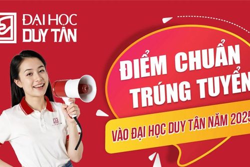 Đại học Duy Tân công bố Điểm chuẩn TRÚNG TUYỂN đại học hệ chính quy năm 2025