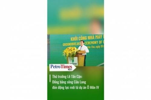Thứ trưởng Lê Tấn Cận: Đồng bằng sông Cửu Long đón động lực mới từ dự án Ô Môn IV