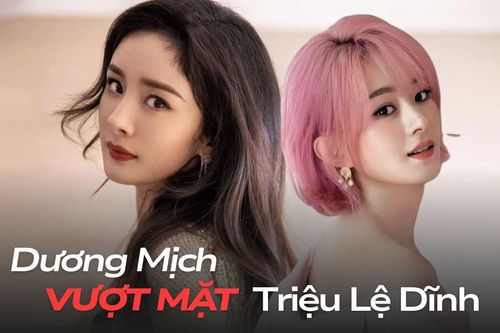 Dương Mịch chính thức vượt mặt Triệu Lệ Dĩnh
