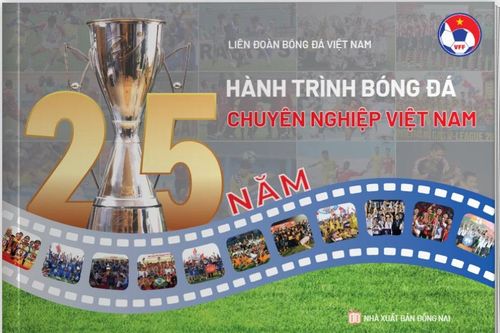 Ra mắt cuốn sách về '25 năm hành trình bóng đá chuyên nghiệp Việt Nam'