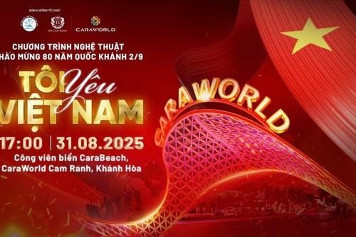 Cùng 'Tôi yêu Việt Nam' chào mừng 80 năm quốc khánh 2/9 tại CaraWorld Cam Ranh