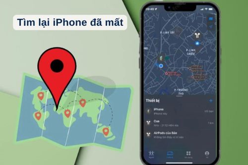 Cách cơ bản để tìm lại iPhone bị mất kịp thời và chính xác
