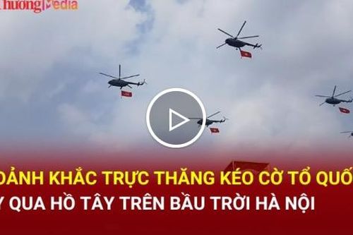 Mãn nhãn trực thăng kéo cờ Tổ quốc 'xé gió, bay lượn' trên bầu trời Hà Nội