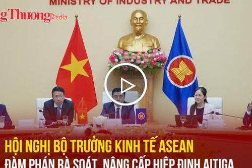 Hội nghị Bộ trưởng Kinh tế ASEAN đàm phán rà soát, nâng cấp Hiệp định AITIGA