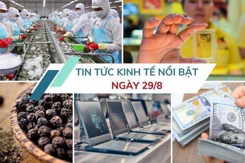 Tin tức kinh tế ngày 29/8: Xuất khẩu máy vi tính, sản phẩm điện tử bứt phá