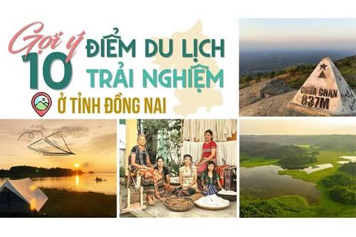 [Megastory] Gợi ý 10 điểm du lịch trải nghiệm ở tỉnh Đồng Nai