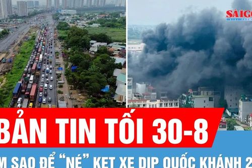 Bản tin tối 30-8: Cháy bãi xe, khói đen bốc cao hàng chục mét | Giải pháp 'né' kẹt xe dịp lễ 2-9
