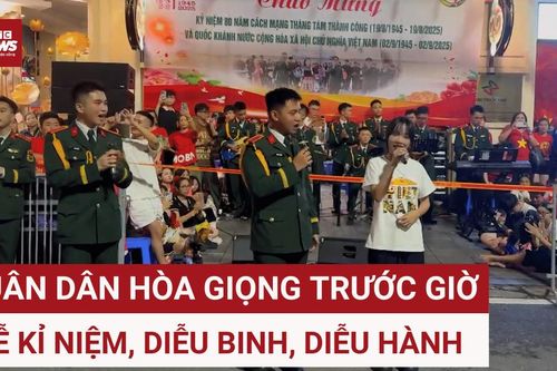 Trước giờ diễu binh 2/9: Cán bộ, chiến sĩ hát múa, giao lưu cùng nhân dân