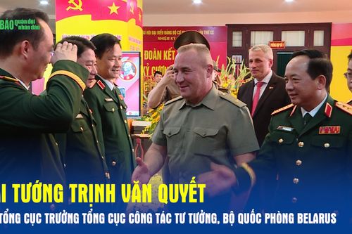 Đại tướng Trịnh Văn Quyết tiếp Tổng cục trưởng Tổng cục Công tác tư tưởng, Bộ Quốc phòng Belarus